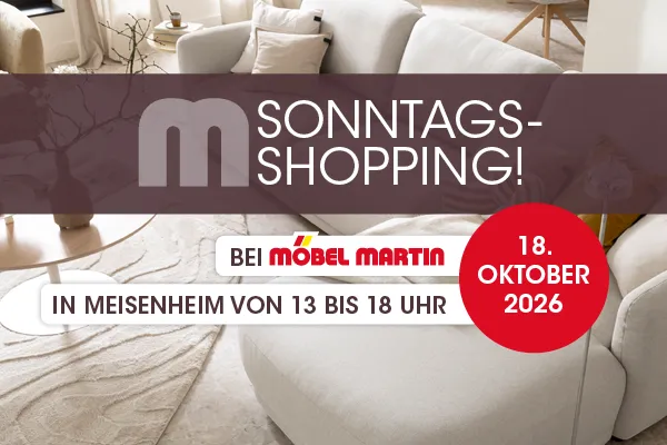 Sonntags-Shopping im Einrichtungshaus Meisenheim am 18.10.