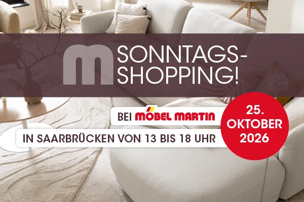 Sonntags-Shopping im Einrichtungshaus Saarbrücken am 25.10.