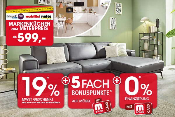 Sichern Sie sich Rabatte auf Möbel, Küchen u.v.m.