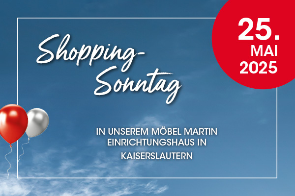 Sonntags-Shopping im Einrichtungshaus Kaiserslautern - am 25.05.